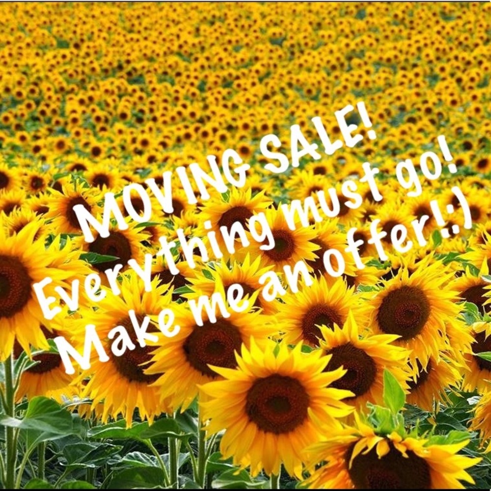 MOVING SALE! EVERYTHING MUST GO!